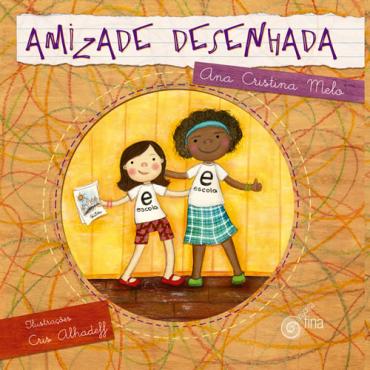 Amizade Desenhada, de Ana Cristina Melo 
